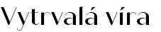 Vytrvalá víra