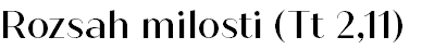 Rozsah milosti (Tt 2,11)